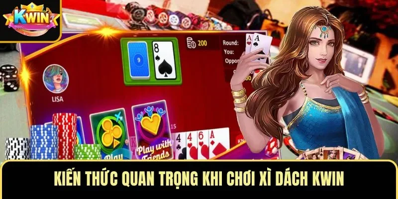 Kiến thức quan trọng khi chơi xì dách KWIN