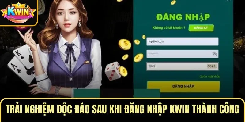 Trải nghiệm độc đáo sau khi đăng nhập KWIN thành công